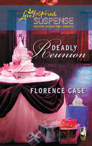 бесплатно читать книгу Deadly Reunion автора Florence Case
