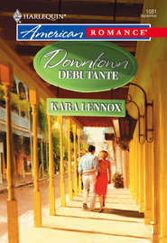 бесплатно читать книгу Downtown Debutante автора Kara Lennox