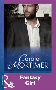 бесплатно читать книгу Fantasy Girl автора Кэрол Мортимер