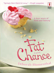 бесплатно читать книгу Fat Chance автора Deborah Blumenthal