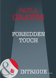 бесплатно читать книгу Forbidden Touch автора Paula Graves