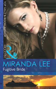 бесплатно читать книгу Fugitive Bride автора Miranda Lee