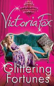 бесплатно читать книгу Glittering Fortunes автора Victoria Fox