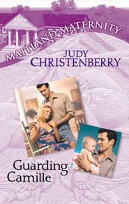 бесплатно читать книгу Guarding Camille автора Judy Christenberry