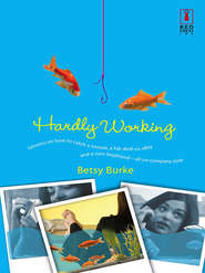 бесплатно читать книгу Hardly Working автора Betsy Burke