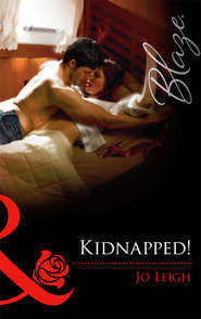 бесплатно читать книгу Kidnapped! автора Jo Leigh