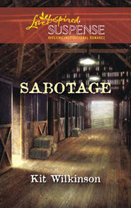 бесплатно читать книгу Sabotage автора Kit Wilkinson