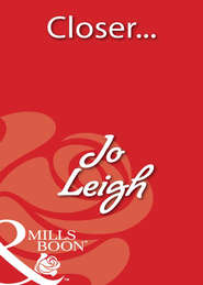 бесплатно читать книгу Closer... автора Jo Leigh