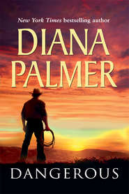 бесплатно читать книгу Dangerous автора Diana Palmer