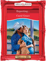 бесплатно читать книгу Expecting... автора Carol Grace