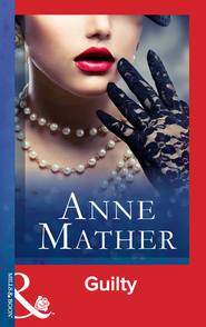 бесплатно читать книгу Guilty автора Anne Mather