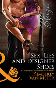 бесплатно читать книгу Sex, Lies and Designer Shoes автора Kimberly Meter