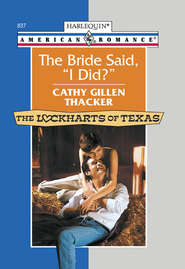 бесплатно читать книгу The Bride Said, 'I Did?' автора Cathy Thacker