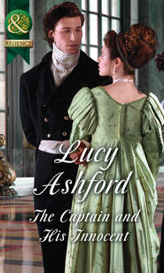 бесплатно читать книгу The Captain And His Innocent автора Lucy Ashford