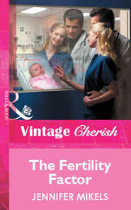 бесплатно читать книгу The Fertility Factor автора Jennifer Mikels