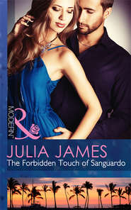 бесплатно читать книгу The Forbidden Touch of Sanguardo автора Julia James