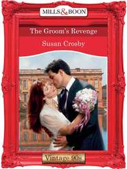 бесплатно читать книгу The Groom's Revenge автора Susan Crosby