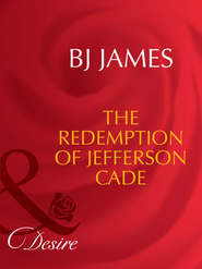 бесплатно читать книгу The Redemption Of Jefferson Cade автора Bj James