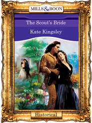 бесплатно читать книгу The Scout's Bride автора Kate Kingsley