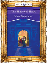 бесплатно читать книгу The Shadowed Heart автора Nina Beaumont