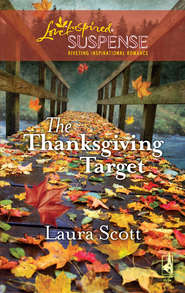 бесплатно читать книгу The Thanksgiving Target автора Laura Scott