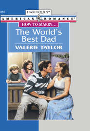 бесплатно читать книгу The World's Best Dad автора Valerie Taylor