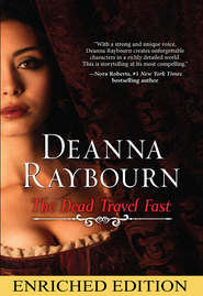 бесплатно читать книгу The Dead Travel Fast автора Deanna Raybourn
