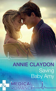 бесплатно читать книгу Saving Baby Amy автора Annie Claydon