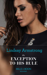 бесплатно читать книгу An Exception to His Rule автора Lindsay Armstrong