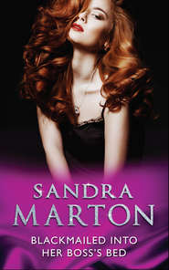 бесплатно читать книгу Blackmailed Into Her Boss’s Bed автора Sandra Marton