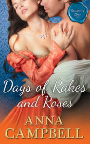 бесплатно читать книгу Days Of Rakes And Roses автора Anna Campbell