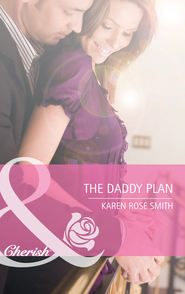 бесплатно читать книгу The Daddy Plan автора Karen Smith