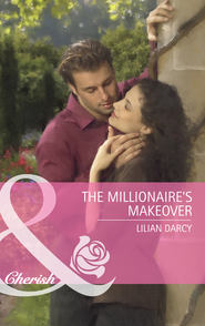 бесплатно читать книгу The Millionaire's Makeover автора Lilian Darcy