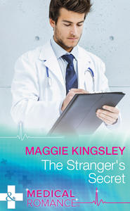 бесплатно читать книгу The Stranger's Secret автора Maggie Kingsley