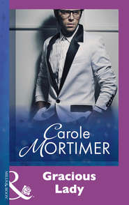 бесплатно читать книгу Gracious Lady автора Кэрол Мортимер