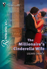 бесплатно читать книгу The Millionaire's Cinderella Wife автора Lilian Darcy