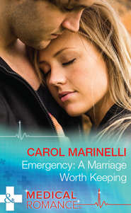 бесплатно читать книгу Emergency: A Marriage Worth Keeping автора Carol Marinelli