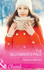 бесплатно читать книгу The Billionaire's Prize автора Rebecca Winters