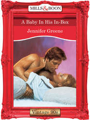 бесплатно читать книгу A Baby In His In-Box автора Jennifer Greene