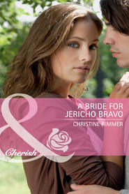 бесплатно читать книгу A Bride for Jericho Bravo автора Christine Rimmer