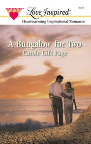бесплатно читать книгу A Bungalow For Two автора Carole Page
