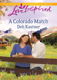 бесплатно читать книгу A Colorado Match автора Deb Kastner
