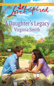 бесплатно читать книгу A Daughter's Legacy автора Virginia Smith