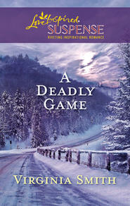 бесплатно читать книгу A Deadly Game автора Virginia Smith