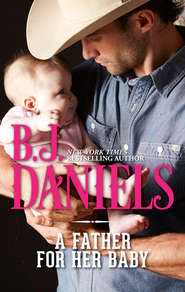 бесплатно читать книгу A Father For Her Baby автора B.J. Daniels