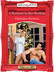 бесплатно читать книгу A Husband In Her Stocking автора Christine Pacheco