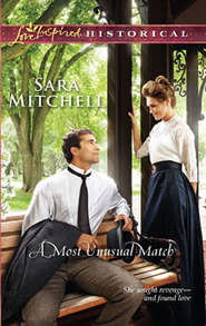 бесплатно читать книгу A Most Unusual Match автора Sara Mitchell