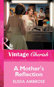 бесплатно читать книгу A Mother's Reflection автора Elissa Ambrose