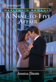 бесплатно читать книгу A Nine-to-five Affair автора Jessica Steele