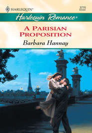 бесплатно читать книгу A Parisian Proposition автора Barbara Hannay